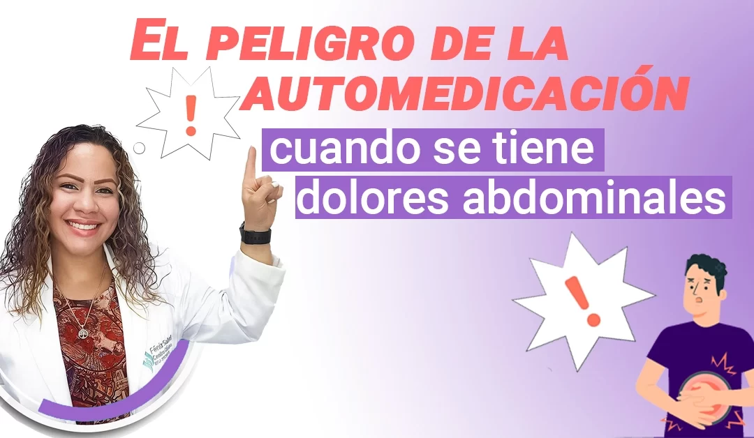 Peligros de la automedicación con dolor de estómago